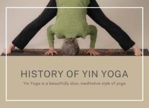 history of yin yoga